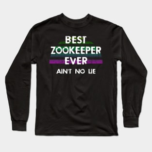 Best coolest greatest zookeeper ever. Funny quote. Zookeeping Long Sleeve T-Shirt